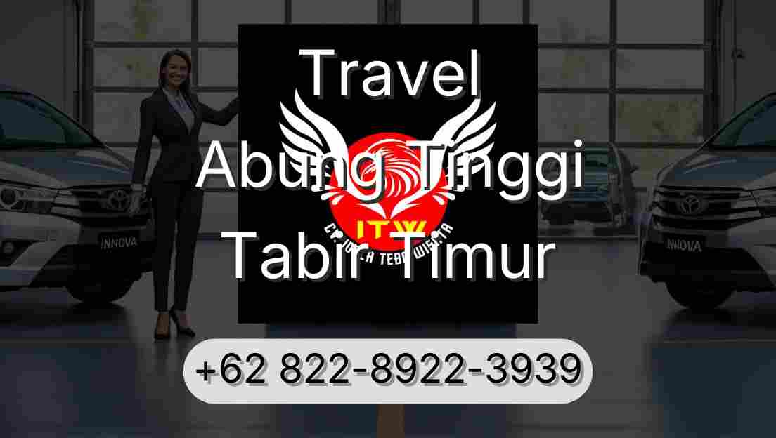 Travel Abung Tinggi Tabir Timur