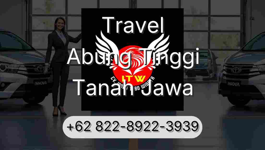 Travel Abung Tinggi Tanah Jawa