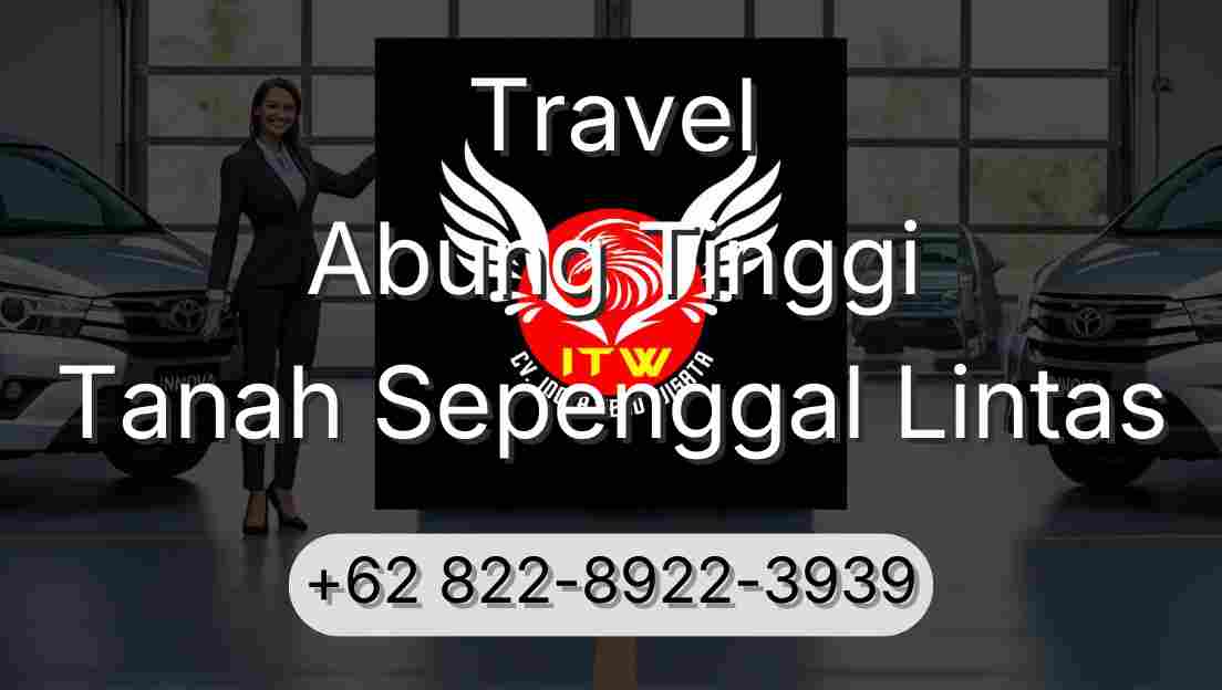 Travel Abung Tinggi Tanah Sepenggal Lintas