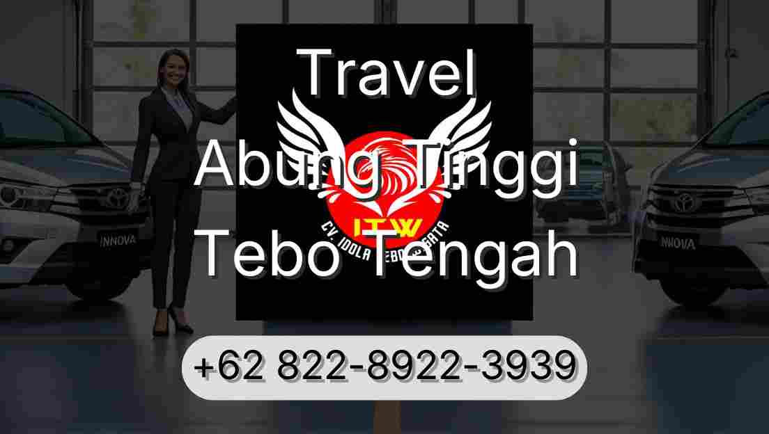 Travel Abung Tinggi Tebo Tengah