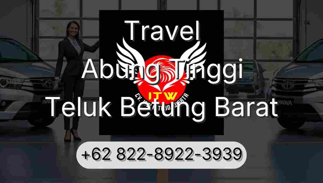 Travel Abung Tinggi Teluk Betung Barat