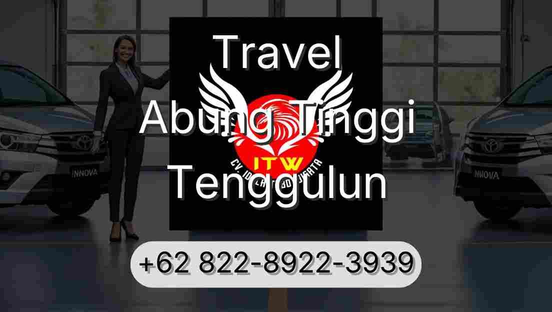 Travel Abung Tinggi Tenggulun
