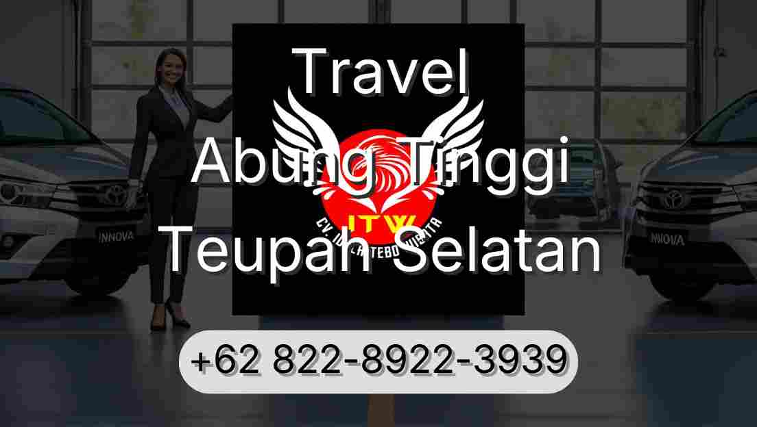 Travel Abung Tinggi Teupah Selatan