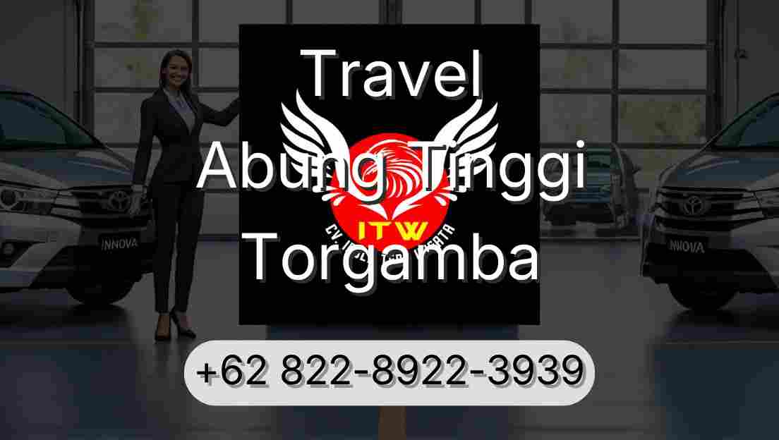 Travel Abung Tinggi Torgamba