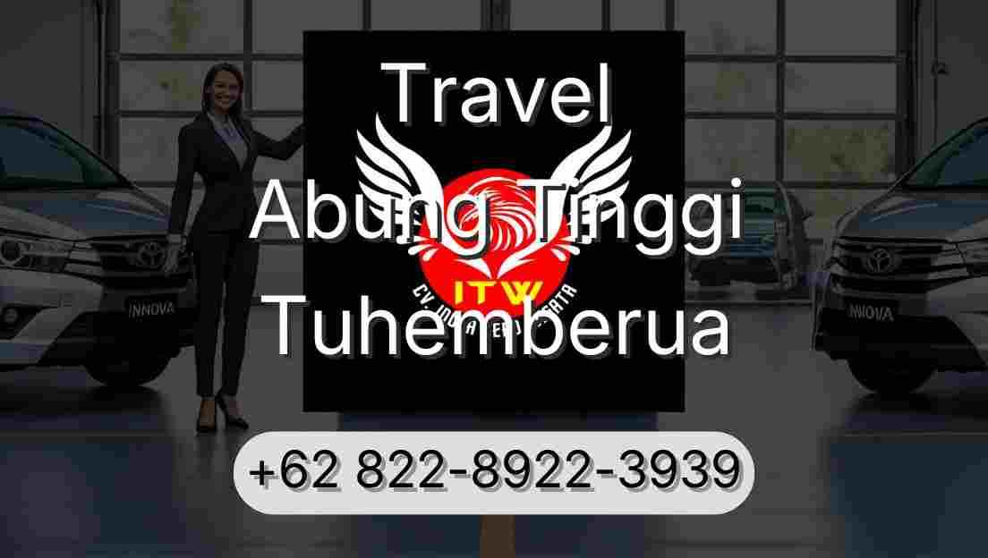 Travel Abung Tinggi Tuhemberua