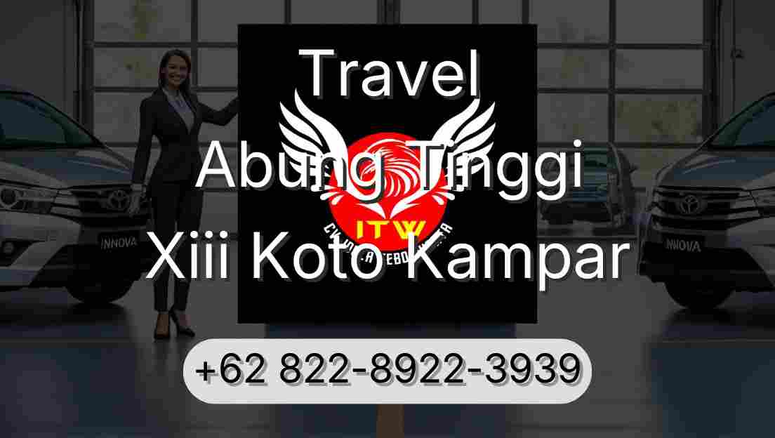 Travel Abung Tinggi Xiii Koto Kampar