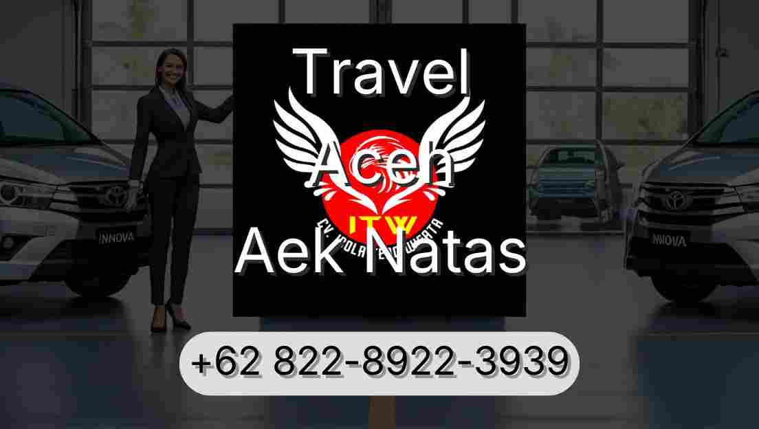 Travel Aceh Aek Natas