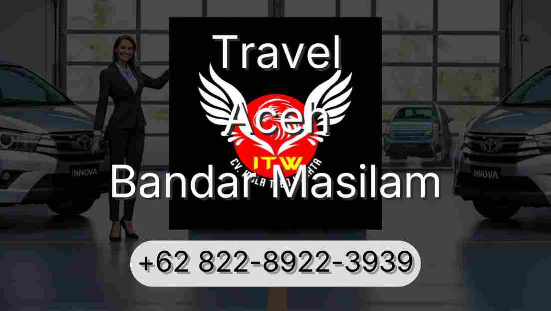 Travel Aceh Bandar Masilam