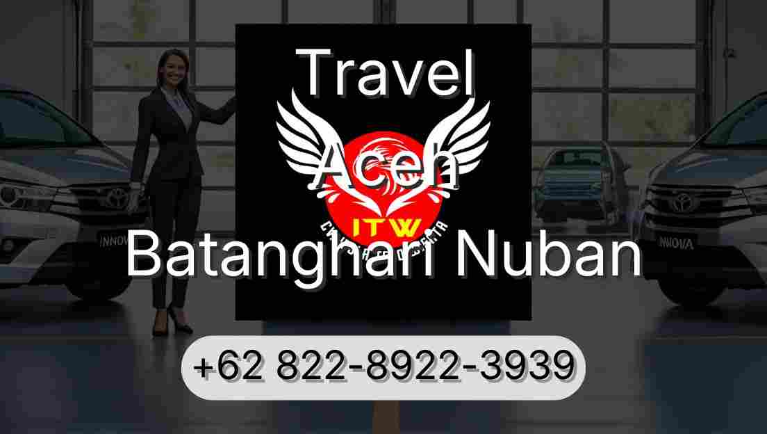 Travel Aceh Batanghari Nuban