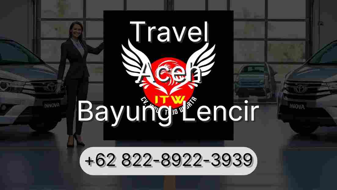 Travel Aceh Bayung Lencir