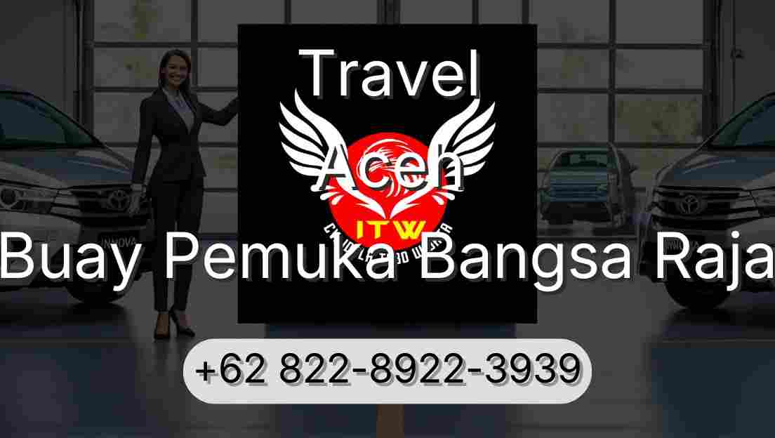 Travel Aceh Buay Pemuka Bangsa Raja