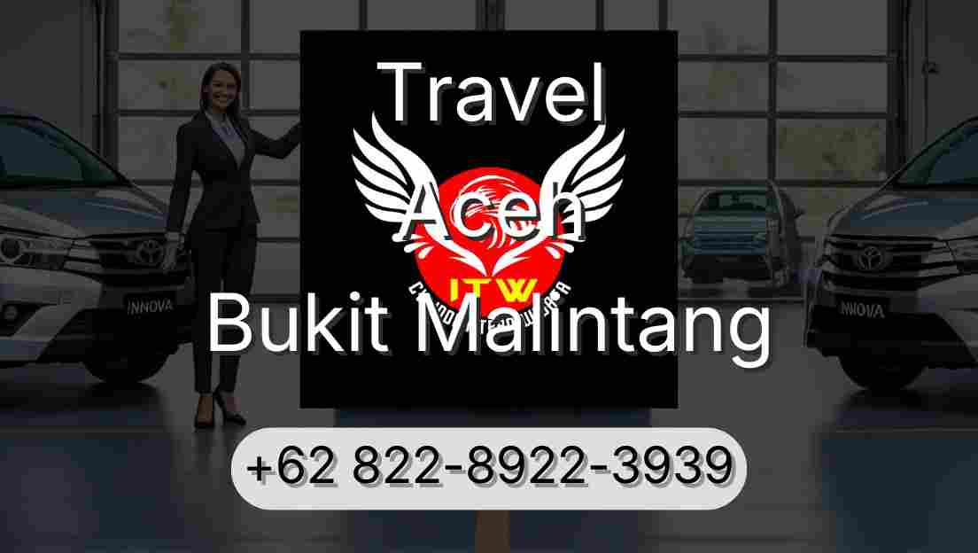 Travel Aceh Bukit Malintang
