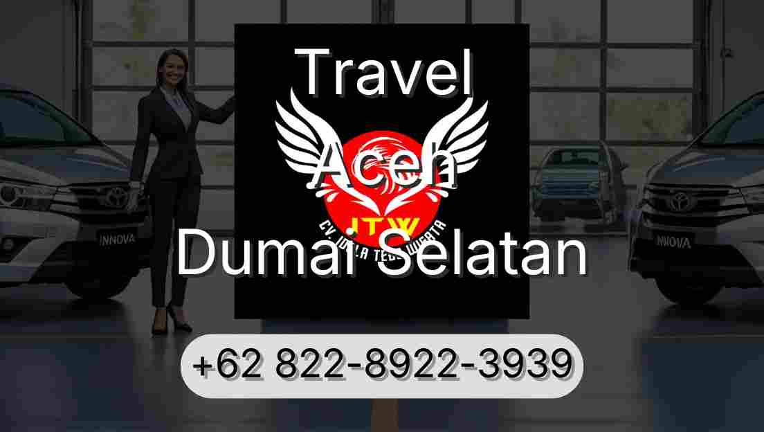 Travel Aceh Dumai Selatan