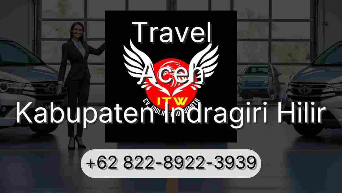 Travel Aceh Kabupaten Indragiri Hilir