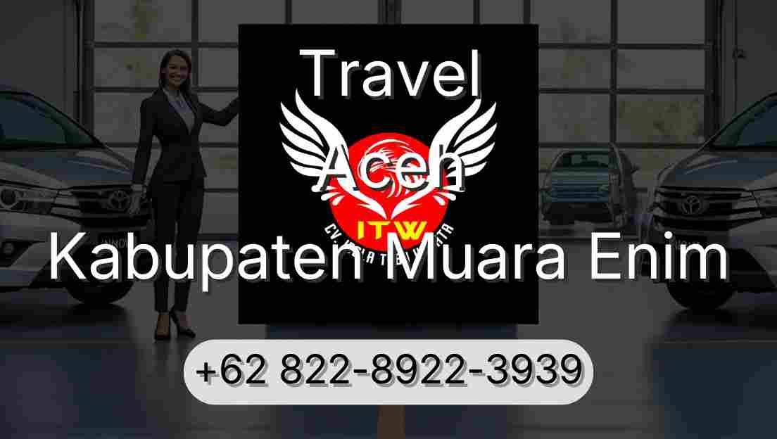 Travel Aceh Kabupaten Muara Enim