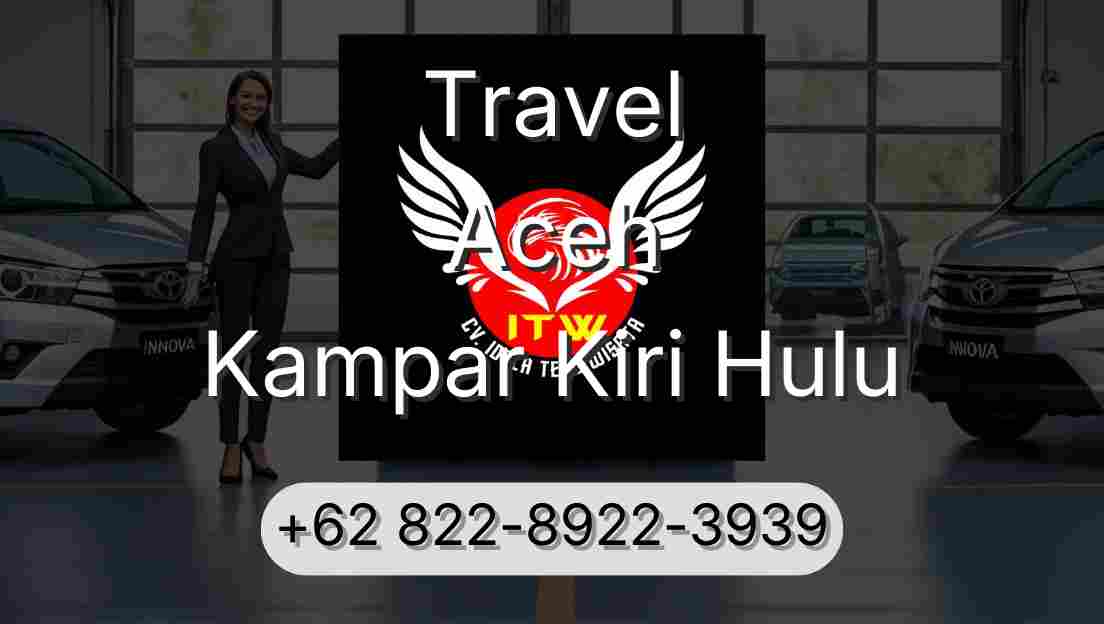 Travel Aceh Kampar Kiri Hulu