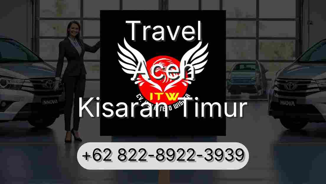 Travel Aceh Kisaran Timur