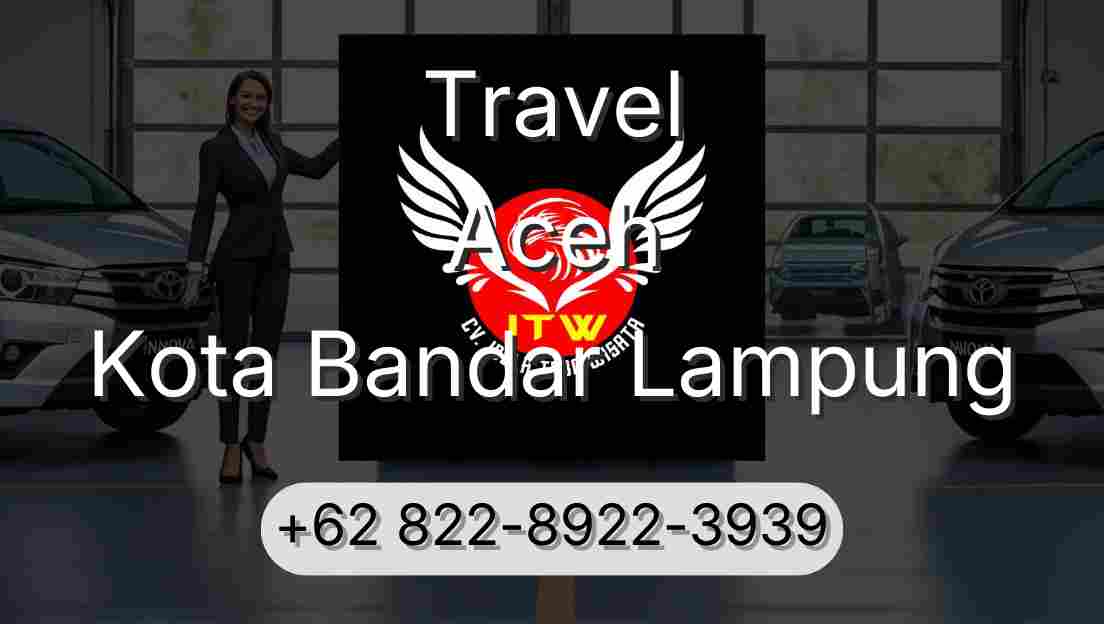 Travel Aceh Kota Bandar Lampung