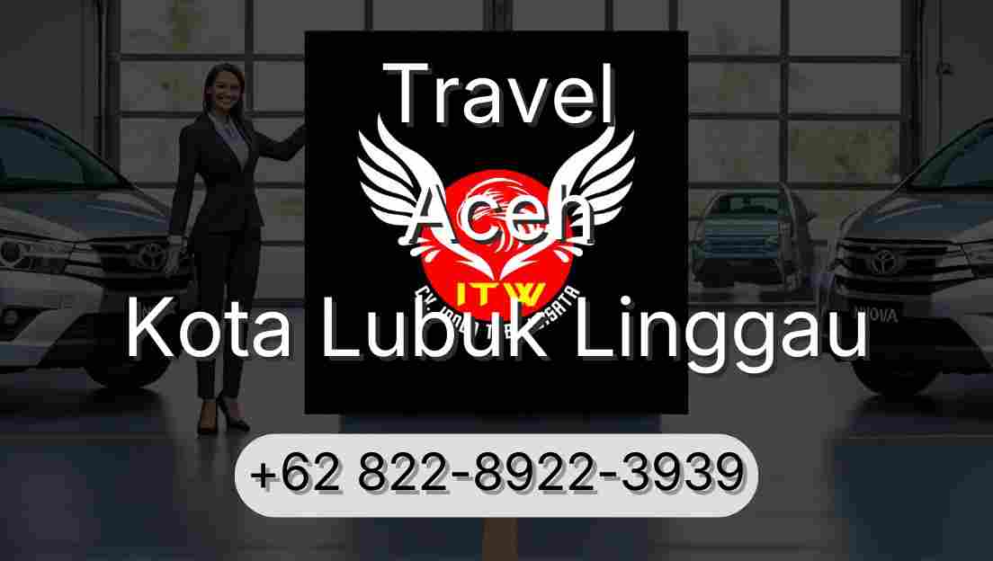 Travel Aceh Kota Lubuk Linggau