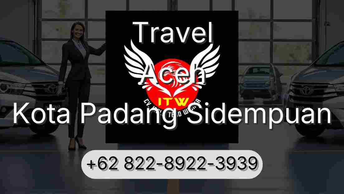 Travel Aceh Kota Padang Sidempuan
