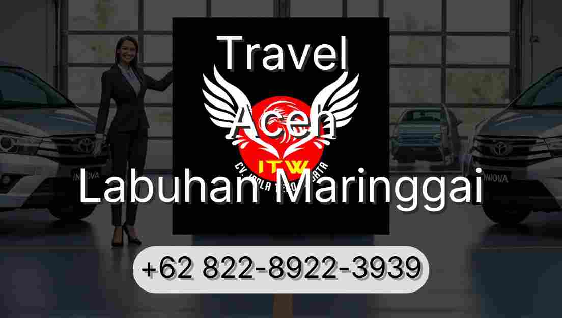 Travel Aceh Labuhan Maringgai