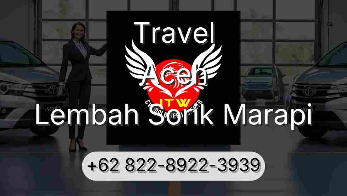Travel Aceh Lembah Sorik Marapi