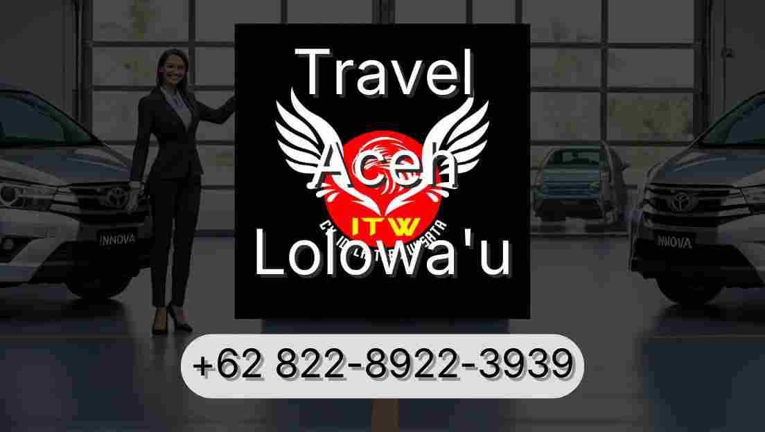 Travel Aceh Lolowa'u