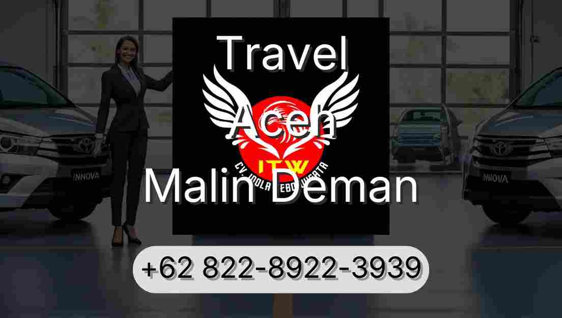 Travel Aceh Malin Deman