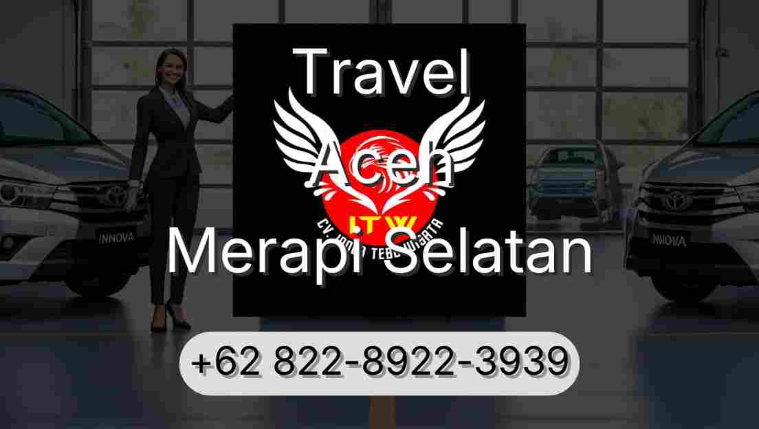 Travel Aceh Merapi Selatan