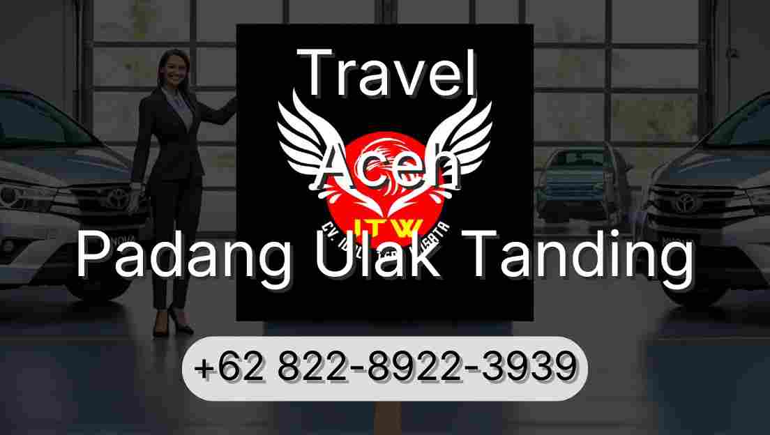 Travel Aceh Padang Ulak Tanding