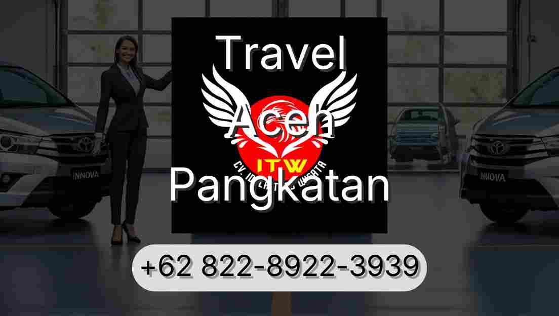 Travel Aceh Pangkatan