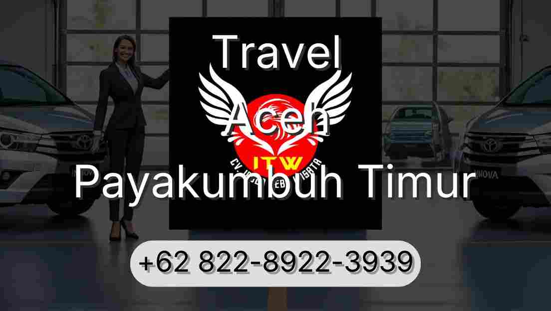 Travel Aceh Payakumbuh Timur