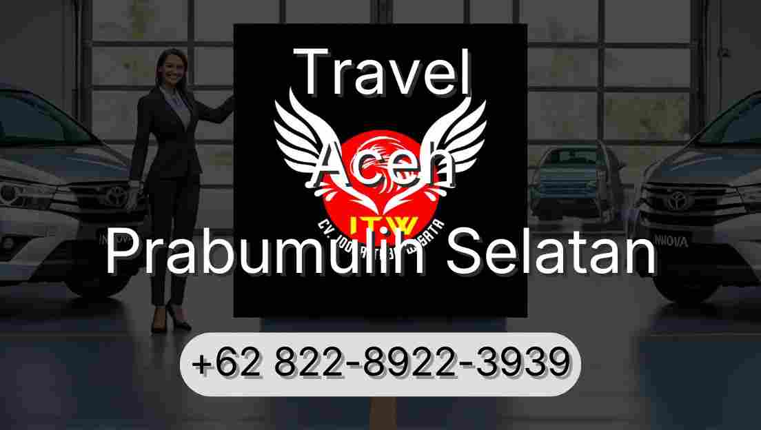 Travel Aceh Prabumulih Selatan