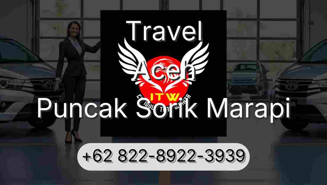 Travel Aceh Puncak Sorik Marapi