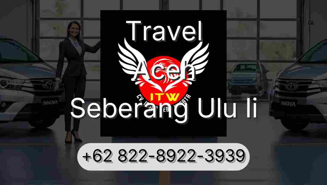 Travel Aceh Seberang Ulu Ii