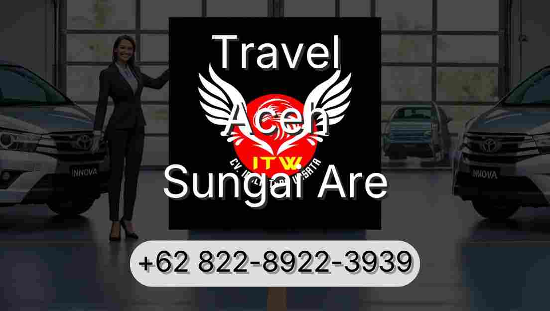 Travel Aceh Sungai Are