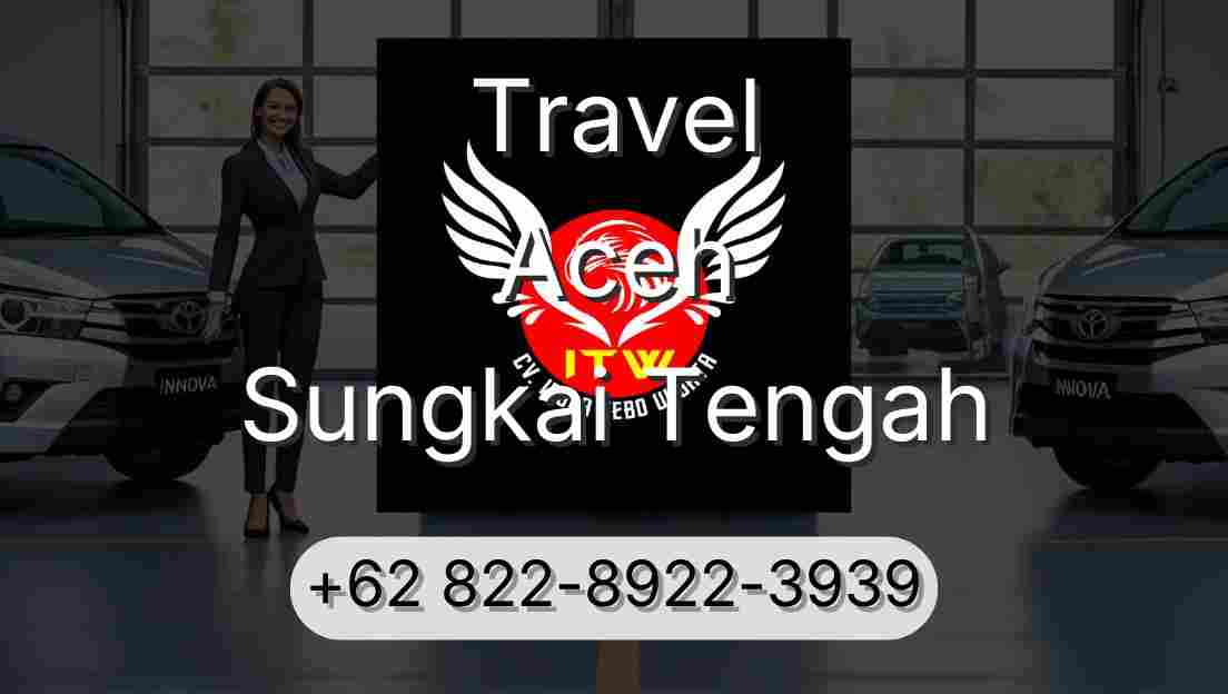 Travel Aceh Sungkai Tengah