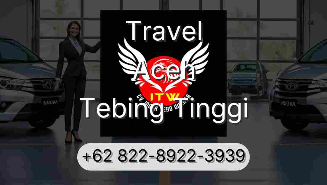 Travel Aceh Tebing Tinggi