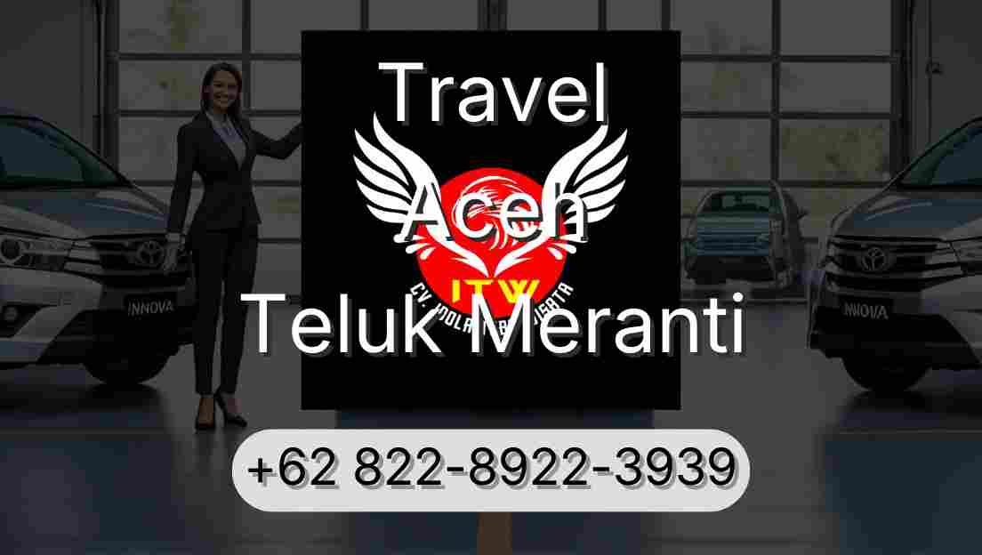 Travel Aceh Teluk Meranti