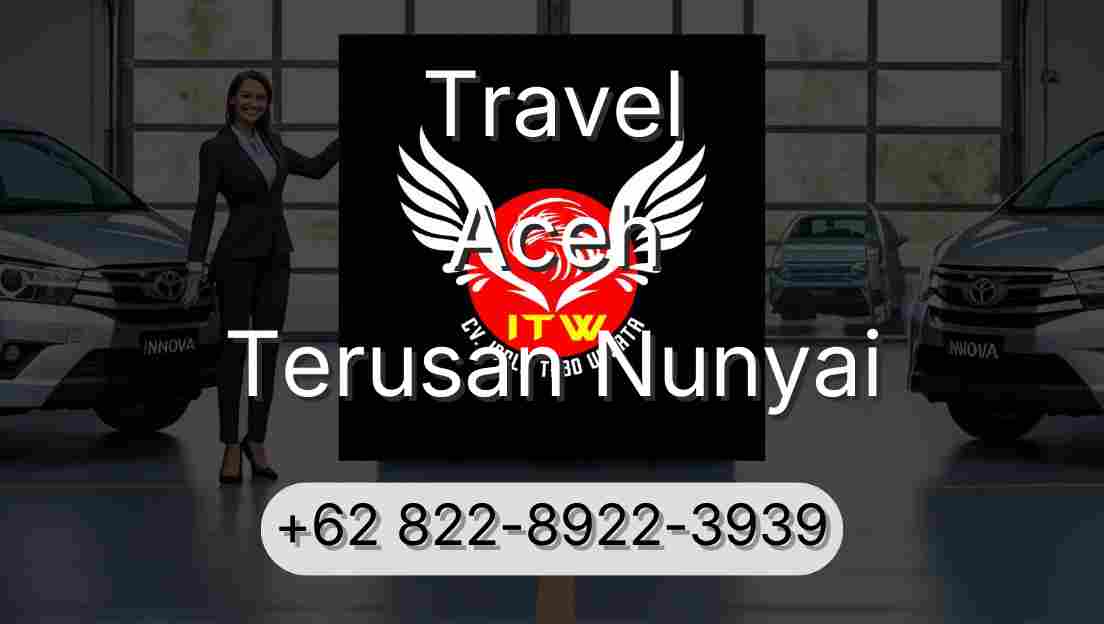 Travel Aceh Terusan Nunyai
