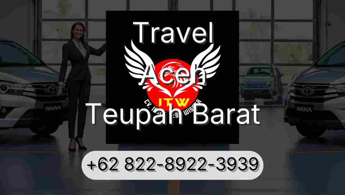 Travel Aceh Teupah Barat