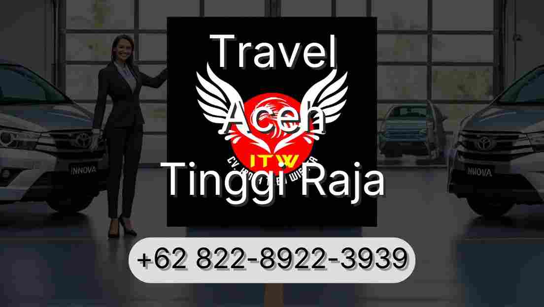 Travel Aceh Tinggi Raja