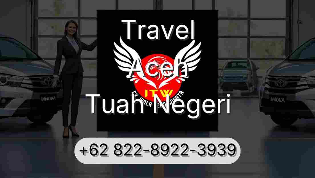 Travel Aceh Tuah Negeri