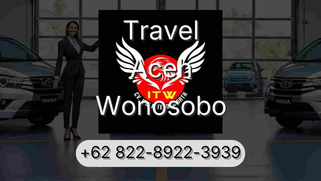 Travel Aceh Wonosobo