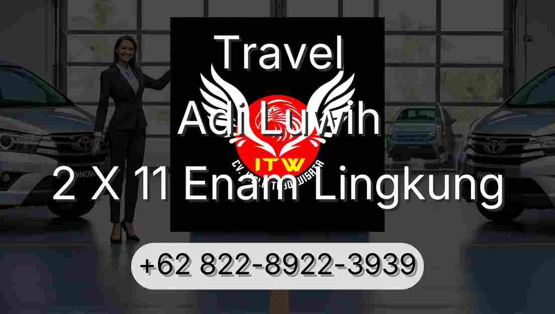 Travel Adi Luwih 2 X 11 Enam Lingkung