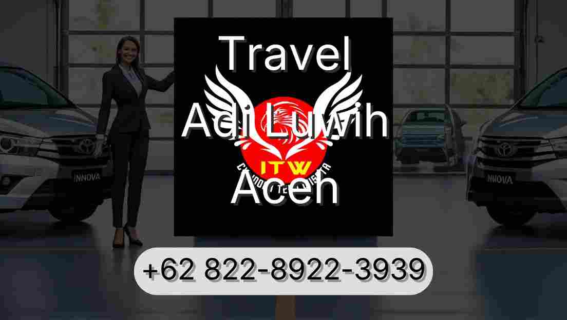 Travel Adi Luwih Aceh
