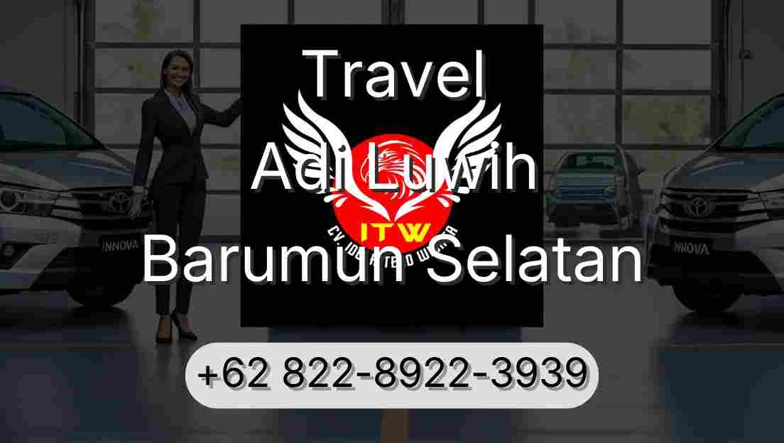 Travel Adi Luwih Barumun Selatan