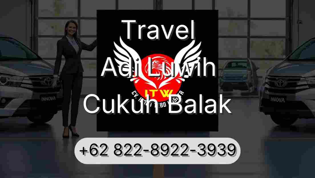 Travel Adi Luwih Cukuh Balak