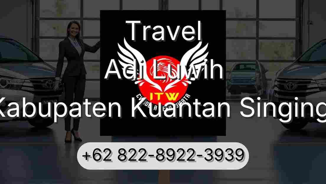 Travel Adi Luwih Kabupaten Kuantan Singingi