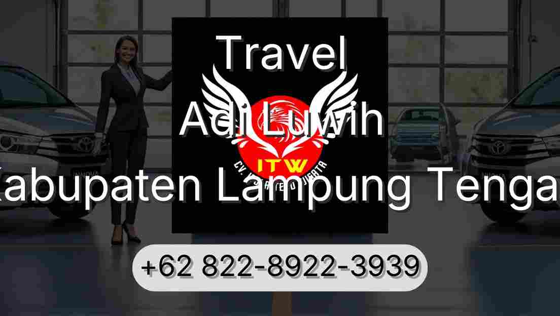 Travel Adi Luwih Kabupaten Lampung Tengah
